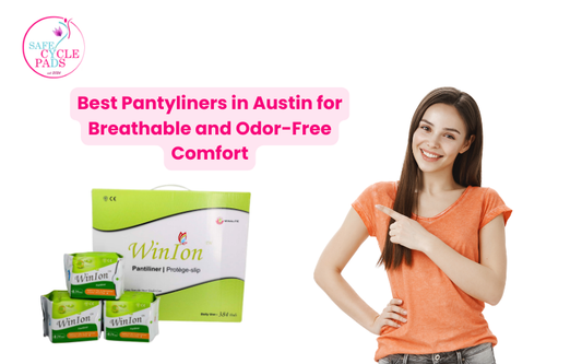 Best Pantyliners in Austin for Breathable and Odor-Free Comfort