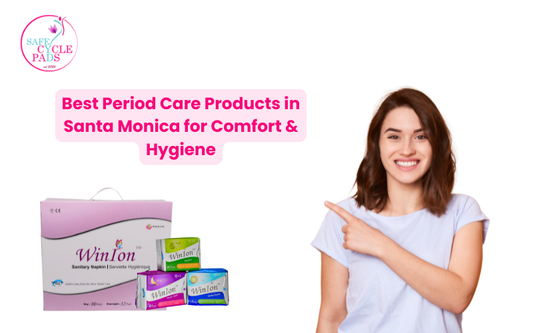 Best Period Care Products in Santa Monica for Comfort & Hygiene