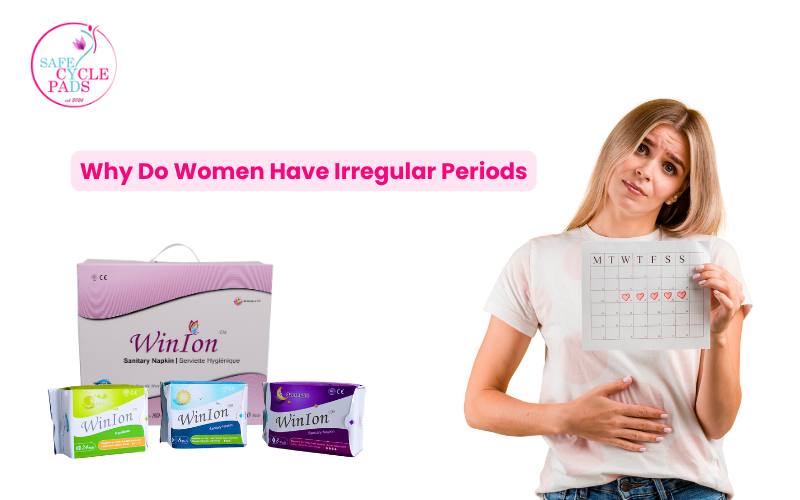 Why Do Women Have Irregular Periods 